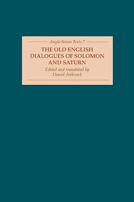 The Old English Dialogues of Solomon and Saturn