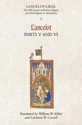 Lancelot-Grail: 5. Lancelot part V and VI