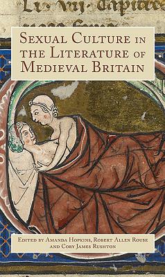 Sexual Culture in the Literature of Medieval Britain