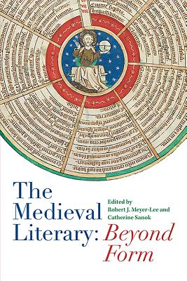 The Medieval Literary: Beyond Form