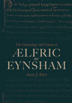 The Chronology and Canon of AElfric of Eynsham