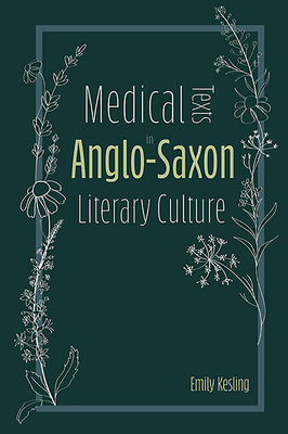 Medical Texts in Anglo-Saxon Literary Culture