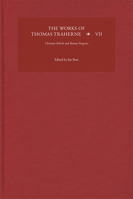 The Works of Thomas Traherne VII