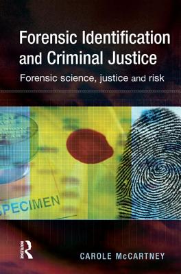 Forensic Identification and Criminal Justice