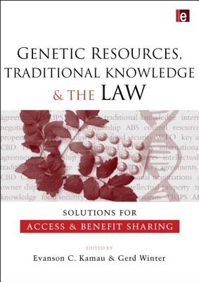 Genetic Resources, Traditional Knowledge and the Law