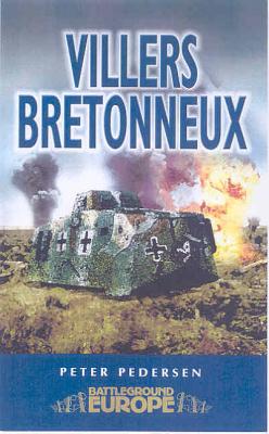 Villers Bretonneux: Somme Battleground Europe WWI