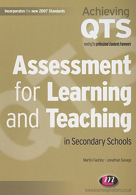 Assessment for Learning and Teaching in Secondary Schools