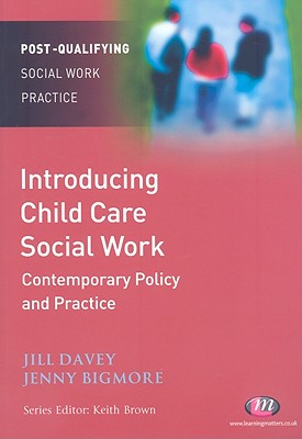 Introducing Child Care Social Work: Contemporary Policy and Practice