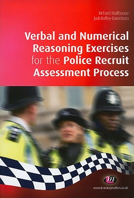 Verbal and Numerical Reasoning Exercises for the Police Recruit Assessment Process