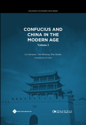 Confucius and China in the Modern Age (Volume II)