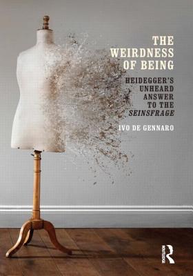 The Weirdness of Being