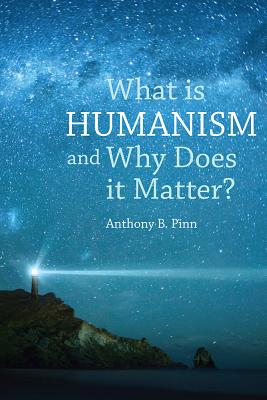 What is Humanism and Why Does it Matter?