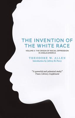 The Invention of the White Race, Volume 2