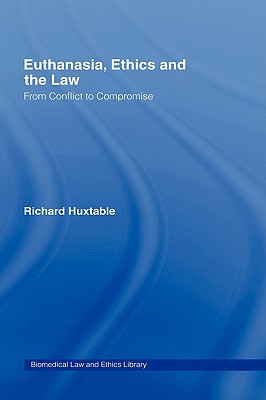 Euthanasia, Ethics and the Law