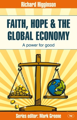 Faith, Hope & the Global Economy