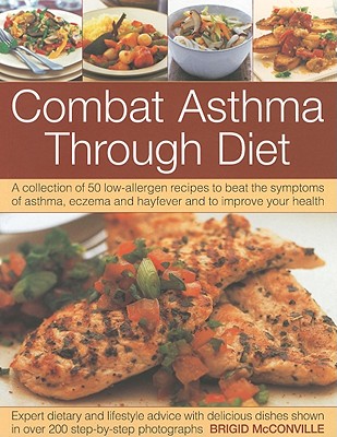 Combat Asthma Through Diet Cookbook