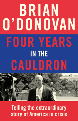 Four Years in the Cauldron