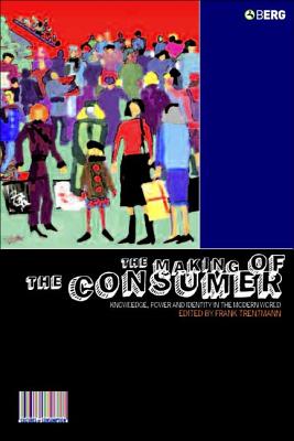 The Making of the Consumer