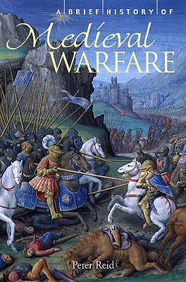 A Brief History of Medieval Warfare
