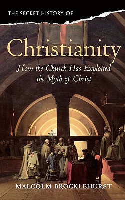 The Secret History of Christianity