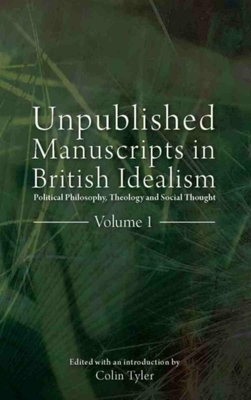 Unpublished Manuscripts in British Idealism