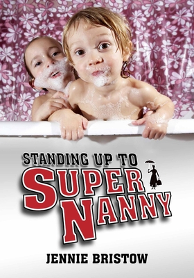 Standing Up to Supernanny