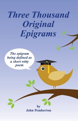 Three Thousand Original Epigrams