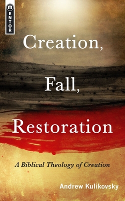 Creation, Fall, Restoration