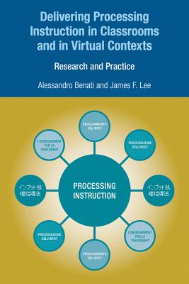 Delivering Processing Instruction in Classrooms and in Virtual Contexts