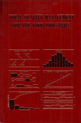 Total Quality Management for the Food Industries