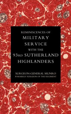 Reminiscences of Military Service with the 93rd Sutherland Highlanders