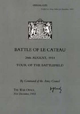 Battle of Le Cateau 26th August 1914,Tour of the Battlefield