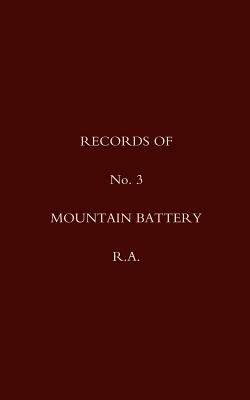 Records of No 3 Mountain Battery R.A.