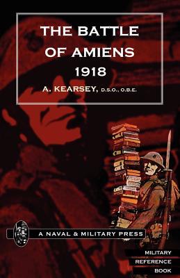 Battle of Amiens 1918,and Operations 8th August-3rd September,1918