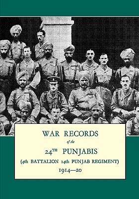 WAR RECORDS OF THE 24th PUNJABIS 1914-20(4th Battalion 14th Punjab Regiment)