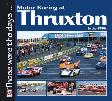 Motor Racing at Thruxton in the 1980s