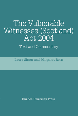 The Vulnerable Witnesses (Scotland) Act 2004