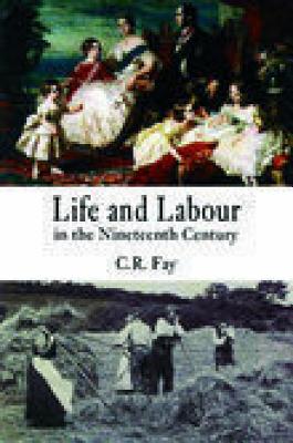 Life and Labour in the Nineteenth Century