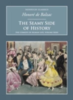 The Seamy Side of History: The Comedy of Human Life Volume XXXII