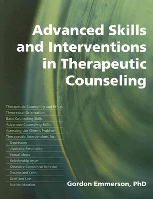 Advanced Skills and Interventions in Therapeutic Counselling