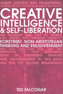 Creative Intelligence and Self-Liberation