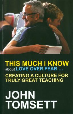 This Much I Know About Love Over Fear ...
