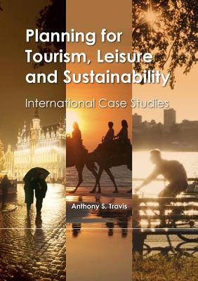 Planning for Tourism, Leisure and Sustainability