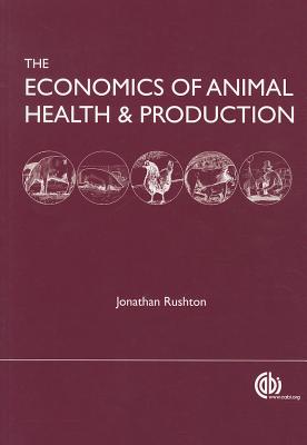 Economics of Animal Health and Production