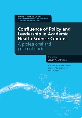 Confluence of Policy and Leadership in Academic Health Science Centers