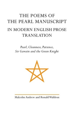 The Poems of the Pearl Manuscript in Modern English Prose Translation