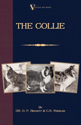 The Collie (A Vintage Dog Books Breed Classic)