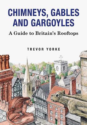 Chimneys, Gables And Gargoyles