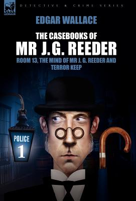 The Casebooks of MR J. G. Reeder