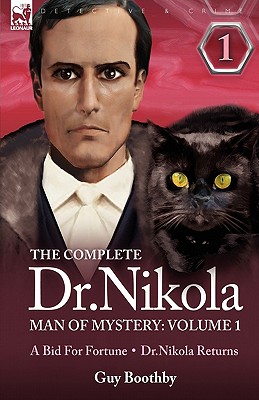 The Complete Dr Nikola-Man of Mystery